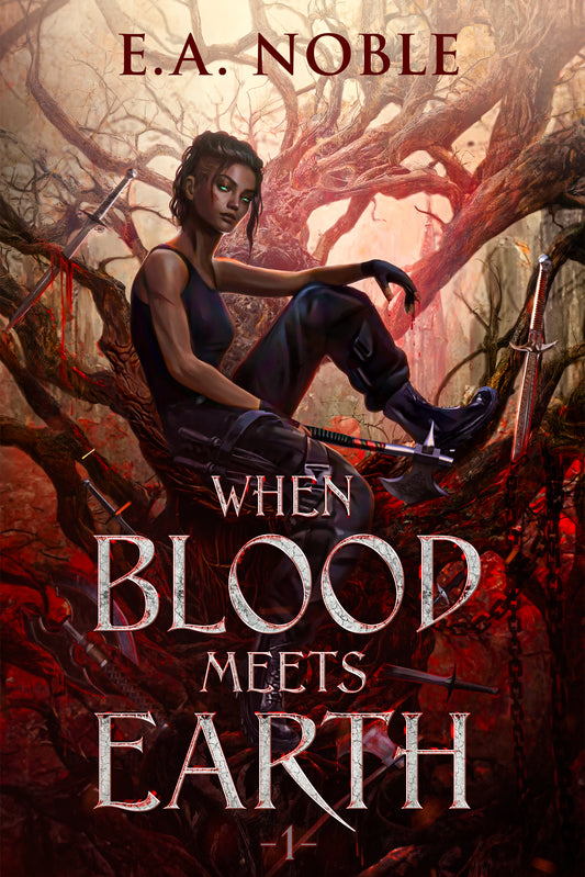 Woman sitting in leafless tree with an axe, bloody swords stabbed into tree. Overthe tree says, "When Blood Meets Earth -1-. At the top says E.A. Noble